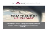 COMPRENDRE LE CLIMATassets.ibc.ca/Documents/Studies/McBean_Report_fr.pdfLe climat continuera de changer, et les eff ets de ces changements varieront d’une région à l’autre du