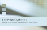 ERP Project Activities - Masaryk University · 2012. 10. 1. · ERP Project Activities Skorkovský, ESF MU, Department of Business Economics , version 20120919 . Your main task (not