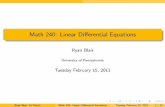 Penn Math - Tuesday February 15, 2011ryblair/Math240/papers/Lec2...Outline 1 Review 2 Today’s Goals 3 General Solutions 4 Results For Nonhomogeneous Equations 1 Solving D.E.s Using