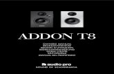 ADDON T8 - Audio Pro...2 3 WELCOME TO AUDIO PRO AND ADDON T8 WIRELESS SPEAKER Thank you for choosing swedish Audio Pro. We have delivered innovative audio products since 1978, with