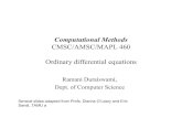 Computational Methods - UMIACSramani/cmsc460/Lecture18_ODE_2007.pdf · Computational Methods CMSC/AMSC/MAPL 460 Ordinary differential equations Ramani Duraiswami, Dept. of Computer