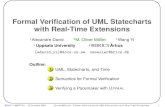 Formal Verification of UML Statecharts with Real-TimeExtensions · 2003. 11. 13. · Formal Verification of UML Statecharts with Real-TimeExtensions Alexandre David M. Oliver Moller¨
