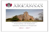 QI Proposal University of Arkansas AR · 2018. 11. 29. · Quality Initiative Proposal 2014 – 2017 ! 1! Overview T he flagship campus of the University of Arkansas has shown dramatic