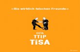 CETA TTIP TiSA...TiSA soll ein plurilaterales Abkommen werden, d. h. es verhandeln nicht nur zwei Seiten bilateral miteinander wie bei TTIP und CETA, oder multilateral, wie in der