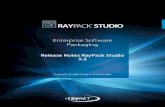 Release Notes RayPack Studio · I ntr oduc i 4 Release Notes RayPack Studio 5.2 Introduction RayPack Studio 5.2 is the next iteration of Raynet's framework for the creation and management