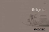 livigno - SCIC Italia · 2018. 10. 8. · Livigno Livigno 3 polimerico colore opaco/supermatt Riscoprire la freschezza di tinte elegan-ti, di textures calde e materiche come il legno,