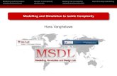 The Modelling, Simulation and Design Lab (MSDL ...msdl.cs.mcgill.ca/people/hv/teaching/MSBDesign/201011/...Modelling and Simulation Causes of Complexity Dealing with Complexity Multi-Paradigm
