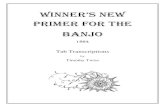 Winner’s neW Primer for the Banjo · 2018. 8. 13. · if the early tuning of dGDF#A or eAEG#B is called for, the tuning of gCGBD is acceptable. When High Bass is mentioned, this
