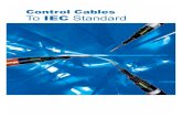 Control Cables To IEC Standard - Alfanar · 2019. 6. 26. · of IEC 60228. : An extruded layer of Polyvinyl chloride (PVC) insulation, rated 70 ºC at normal operation to IEC 60502-1.