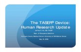 The TASER® Device: Human Research Update · Human Research yHo J, et al: Echocardiographic evaluation of a TASER X26 application in the ideal human cardiac axis. AcadEmerg Med, 2008
