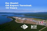 De-Kastri Oil Export Terminal. 10 Years - ExxonMobil · 2020. 7. 28. · «Oil Terminal – 2015» in St. Petersburg. 2016 — De-Kastri Terminal’s 10th anniversary. — First of