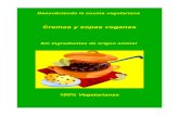 Descubriendo la cocina vegetarianabiblioteca.esucomex.cl/RCA/Cremas y sopas veganas.pdfCrema de aprovechamiento con arroz (V) Ingredientes • Cualquier tipo de verdura u hortaliza