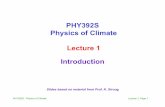 PHY392S Physics of Climate Lecture 1 Introductiondbj/PHY392/... · 2010. 1. 6. · PHY392S - Physics of Climate Lecture 1, Page 11 IPCC 2007 Figure SPM.4 Changes in Surface Temperature