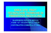 ENEA UTS PROT TECNOLOGIE TERMICHE DI FEEDSTOCK RECYCLINGeboals.bologna.enea.it/matform/Prot/Cafiero.pdf · 2004. 6. 14. · feedstock recycling. principalmente rifiuti da imballaggi