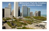 Millennium Park-Its Creation and Economic Impactchrgasa.org/wp-content/uploads/2016/01/Millennium-Park-by-Ed-Uhlir.pdfThe Chicago Art Institute, Modern Wing-Renzo Piano, Paris, Architect.