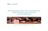 MEMORIA DE ACTIVIDADES PREVENTIVAS 2019 CAIXABANK...actividades especializadas: edificios singulares, centros de empresas, centros de instituciones, banca privada, etc. 1.3 Modalidad