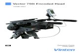 Vector 750i Encoded Head - Vinten · 2021. 1. 29. · Vector 750i encoded pantographic pan and tilt head 5 Warning symbols in this Operators Guide Where there is a risk of personal