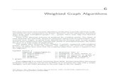Weighted Graph Algorithms - Obviously Awesome6 Weighted Graph Algorithms The data structures and traversal algorithms of Chapter 5 provide the basic build-ing blocks for any computation