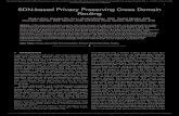 SDN-based Privacy Preserving Cross Domain Routingqian/papers/TDSC_Chen_2018.pdfSDN simpliﬁes routing optimization in a single domain, privacy-preserving cross-domain routing optimization