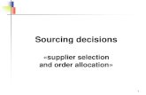 «supplier selection and order allocation» · 2015. 9. 7. · Criteria Weights and Ranking of Suppliers with AHP. 17 Problème de sélection de fournisseurs Allocation of Orders