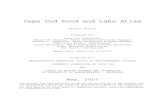 Cape Cod Pond and Lake Atlas · 1987. 7. 20. · Cape Cod Pond and Lake Atlas May, 2003 i EXECUTIVE SUMMARY Cape Cod is blessed with abundant waters, both fresh and salt. During the