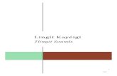 Lingít Kayéigi - The Tlingit Languagetlingitlanguage.com/wp-content/uploads/2015/01/Beginning... · 2016. 9. 1. · 3 lingít kayéigi Tlingit is full of sounds that you do not