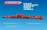 FALCO GABBIANO AQUILA TORO JUMBO - Maschio Gaspardo · 2013. 4. 9. · FALCO cm/inch 180/71 180/71 200/79 200/79 230/91 28/11230/91 250/98 2250/4960250/98 L’erpice pieghevole FALCO