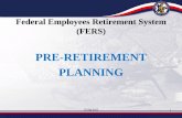 Federal Employees Retirement System - Ohio...23 Sep 2015 16 FERS - MRA +10 REDUCTION • The reduction for taking an MRA +10 annuity is 5% per year for each full year you are under