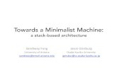Towards a Minimalist Machine - Osaka Kyoiku Universityjginsbur/WebPresentations/...Towards a Minimalist Machine: a stack-based architecture Sandiway Fong University of Arizona sandiway@email.arizona.edu