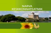 NARVA KESKKONNATEATMIKweb.narva.ee/files/2011XI_Narva_keskkonnateatmik.pdf · 2011. 11. 29. · Narva keskkonnateatmik sisaldab 11 kirjutist: Säästev areng, Keskkonna-korraldus,