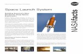 Space Launch System facts · 2016. 2. 4. · The SLS Program at the Marshall Center has been working closely with the Orion Program, managed by NASA’s Johnson Space Center in Houston,