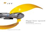 Flygt low-speed mixers - ECCUA · 2018. 6. 29. · ITT pioneered the use of thrust as the main performance parameter for mixing. ... Stator windings are trickle impregnated in resin