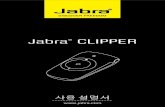 Jabra CLIPPER/media/Product Documentation... · 2013. 8. 6. · Jabra CLIPPER 화면표시 LED는 30초 동안 사용하지 않으면 꺼집니다. 헤드셋은 계속 활성 상태이며