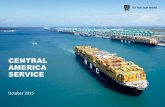 CENTRAL AMERICA SERVICE...CENTRAL AMERICA SERVICE NORTHBOUND • 5 vessels • 2,500 TEUs - 600 reefer plugs per • One weekly sailing with the largest vessels in the region • Direct