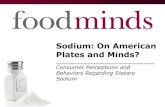 Sodium: On American Plates and Minds?college.agrilife.org/nfs/wp-content/uploads/sites/9/2014/...•Average intake approx. 3300/3400 mg CDC, 2014. 13 Sources of Sodium Processed Foods