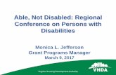 Able, Not Disabled: Regional Conference on Persons with ... -Able Not...Disability (DD) waivers, a grant of up to $10,000 is available. 12 vhda.com | 800-227 -VHDA Rental Unit Accessibility