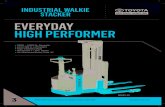 INDUSTRIAL WALKIE STACKER EVERYDAY HIGH PERFORMER · PDF file 2020. 3. 19. · high-performing Industrial Walkie Stacker really stacks up. Its SepEx® drive motor and fully programmable