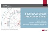 Business Combination Under Common Control...Business Combination Under Common Control Tak Ochi, IASB Member International Accounting Standards Board Asian-Oceanian Standard-Setters