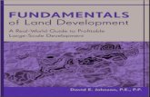 Fundamentals of Land Development · 2010. 10. 18. · 7.10 Surveying Firm 108 7.11 Environmental Consultant 110 7.12 Soils Consulting Firm 111 7.13 Attorney 113 7.14 Land Planner