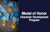 Medal of Honor - American Battlefield Trust · Medal of Honor Character Development Program About the Medal of Honor •Signed into law in 1861 by President Lincoln •3506 total