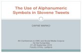 The Use of Alphanumeric Symbols in Slovene Tweets - IJSnl.ijs.si/janes/wp-content/uploads/2016/09/CMC2016_marko.pdfThe Use of Alphanumeric Symbols in Slovene Tweets 4th Conference