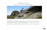 EMBSAY CRAG ROUTES & BOULDERING · 2019. 12. 18. · 1 Easy Face 3 Enjoy the left face. 2 Flaescmangere 7a The pebbly rib left of perfect problem. Gain a thin sidepull from slightly