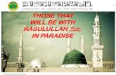 THOSE THAT WILL BE WITH RASULULLAH ﷺ Orang Yang Bersama... · Rasulullah ﷺin his or her daily affairs. It is the love that was manifested by the Companions radiyAllaahu ‘anhumfor