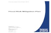 Flood Risk Mitigation Plan - UN-SPIDER · 2014. 9. 5. · assets at risk from flood waters. The Flood Risk Mitigation Plan is the second phase. This Plan outlines the overall strategy