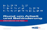 AMS Broschüre - Rund um Arbeit und Behinderung · 2020. 6. 29. · und Behinderung Informationen und Tipps . . IMPRESSUM. Medieninhaber, Herausgeber und Verleger: Arbeitsmarktservice