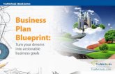 Business Plan Blueprint · 2020. 11. 17. · TruMethods eBook Series: Business Plan Blueprint: Turn your dreams into actionable business goals 856.316.4900 | TruMethods.com Start