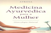 Medicina Ayurvédica...Medicina Ayurvédica para a Mulher é adequado para princi-piantes, como uma introdução ao pensamento e ao tratamento ayurvédico. Revela-se também útil