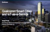 Qualcomm Smart Cities and IoT-as-a-Service...Qualcomm Smart Cities Solutions and Qualcomm IoT Services Suite are products of Qualcomm Technologies, Inc. and/or its subsidiaries 2 Qualcomm