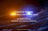Classical Novae - Astrophysics Research Institutemjd/MAD2011.pdf · 2019. 2. 10. · Classical Novae: Introduction • The Oxford English Dictionary defines the term nova as: nova