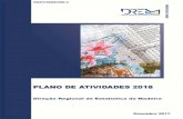 PLANO DE ATIVIDADES 2018...Plano de Atividades 2018 Sumário Executivo O planeamento da Direção Regional de Estatística da Madeira (DREM) para 2018 assenta em três objetivos estratégicos,